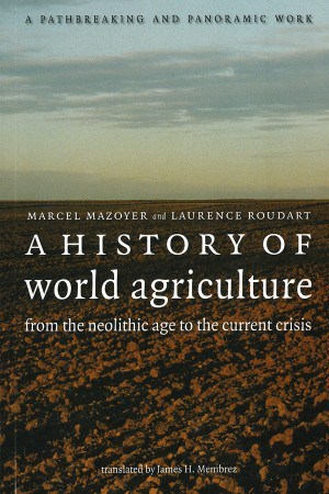 "An analysis with a majestic sweep … may be the single most instructive book I have ever read about the organization and complexity of agricultural production systems."—Journal of Agricultural & Environmental Ethics
