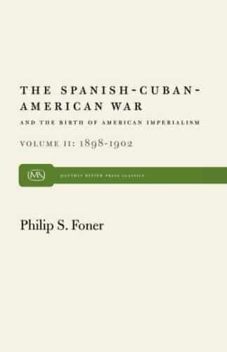 The Spanish-Cuban-American War and the Birth of American Imperialism, Vol. 2