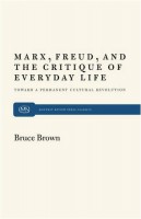 Marx, Freud, and the Critique of Everyday Life
