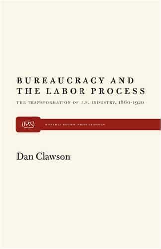 Bureaucracy and the Labor Process
