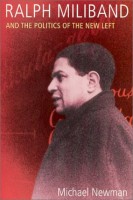 Ralph Miliband and the Politics of the New Left