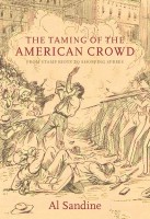 The Taming of the American Crowd