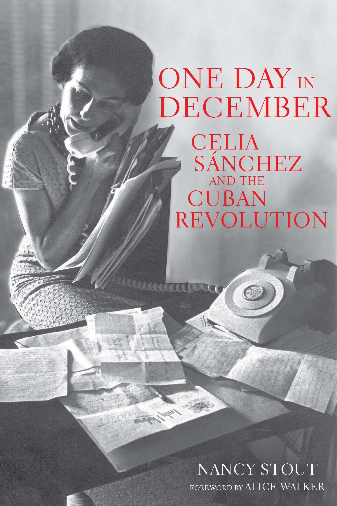 One Day in December: Celia Sánchez and the Cuban Revolution