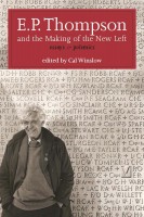 "Thompson's writings are indispensable weapons for a new generation of activists struggling to reinvent radicalism."
—Sheila Rowbotham