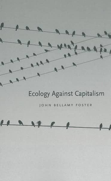 Ecology Against Capitalism 1 Ecology Against Capitalism 1
