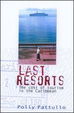 Last Resorts: The Cost of Tourism in the Caribbean