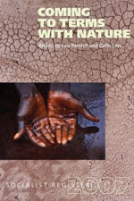 Socialist Register 2007: Coming to Terms with Nature