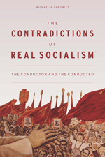 The Contradictions of “Real Socialism”