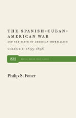 The Spanish-Cuban-American War and the Birth of American Imperialism, Vol. 1