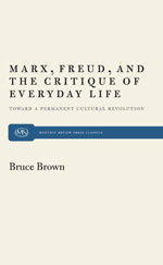 Marx, Freud, and the Critique of Everyday Life