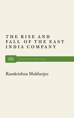 The Rise and Fall of the East India Company