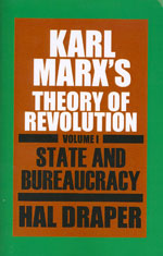 Karl Marx’s Theory of Revolution, Vol I: State and Bureaucracy