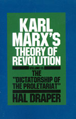 Karl Marx’s Theory of Revolution, Vol III: The Dictatorship of the Proletariat