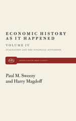 Economic History As It Happened (Vol IV): Stagnation and the Financial Explosion