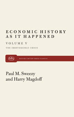 Economic History as it Happened (Vol V): The Irreversible Crisis