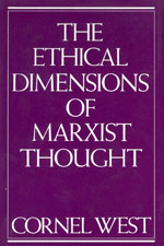 The Ethical Dimensions of Marxist Thought