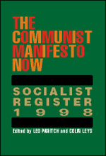 Socialist Register 1998: Communist Manifesto Now