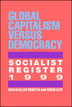Socialist Register 1999: Global Capitalism vs. Democracy