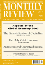 Monthly Review Volume 58, Number 11 (April 2007)