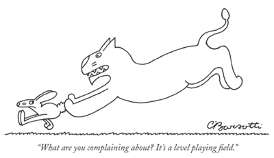 Cartoon of predator chasing prey with caption: 'What are you complaining about, it's a level playing field'
