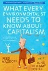 What Every Environmentalist Needs To Know about Capitalism