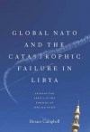 Global NATO and the Catastrophic Failure in Libya