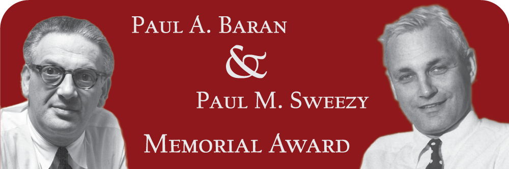 Paul M. Sweezy and Paul A. Baran Memorial Award