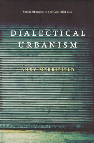 Dialectical Urbanism: Social Struggles in the Capitalist City