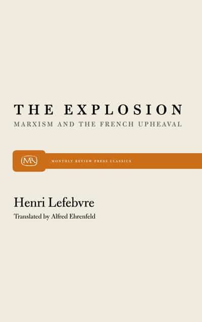The Explosion: Marxism and the French Upheaval