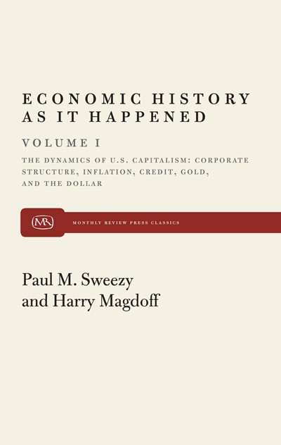 The Dynamics of U.S. Capitalism (Economic History As It Happened, Vol. I)
