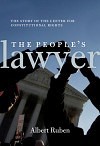 The People's Lawyer: The Center for Constitutional Rights and the Fight for Social Justice, From Civil Rights to Guantánamo