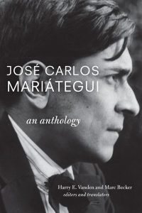 José Carlos Mariátegui: An Anthology