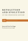 Revolution and Evolution in the Twentieth Century: New introduction by Grace Lee Boggs