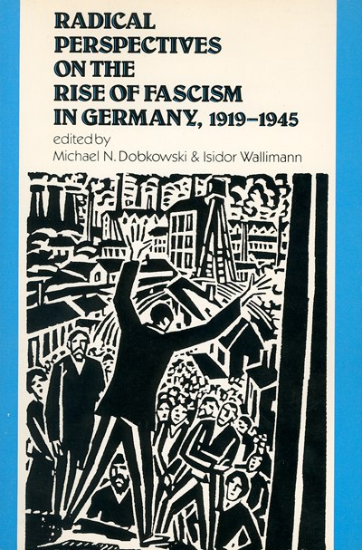 Radical Perspectives on the Rise of Fascism in Germany