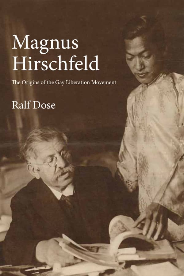 Magnus Hirschfeld The Origins Of The Gay Liberation Movement - 