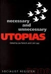 Socialist Register 2000: Necessary and Unnecessary Utopias