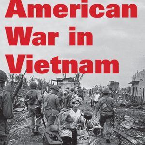 The American War in Vietnam: Crime or Commemoration?