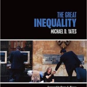 The Great Inequality by Michael D. Yates