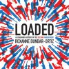 Loaded: A Disarming History of the Second Ammendment