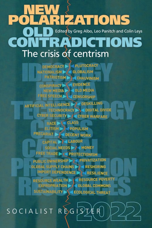 Socialist Register 2022: New Polarizations and Old Contradictions: The  Crisis of Centrism