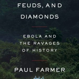 Fevers, Feuds, and Diamonds by Paul Farmer