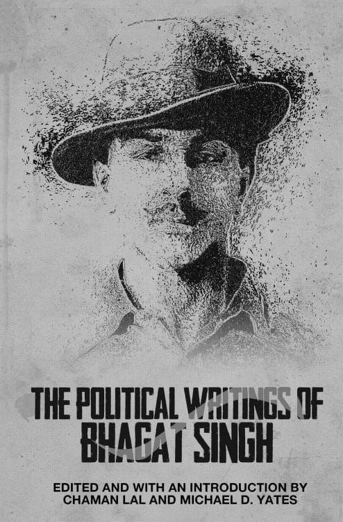 The Political Writings of Bhagat Singh