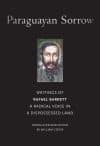 Paraguayan Sorrow: Writings of Rafael Barrett, A Radical Voice in a Dispossessed Land