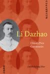 Li Dazhao: China's First Communist, Patrick Fuliang Shan